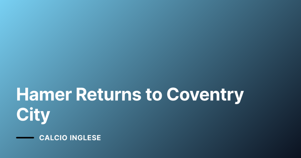 Hamer Returns to Coventry City