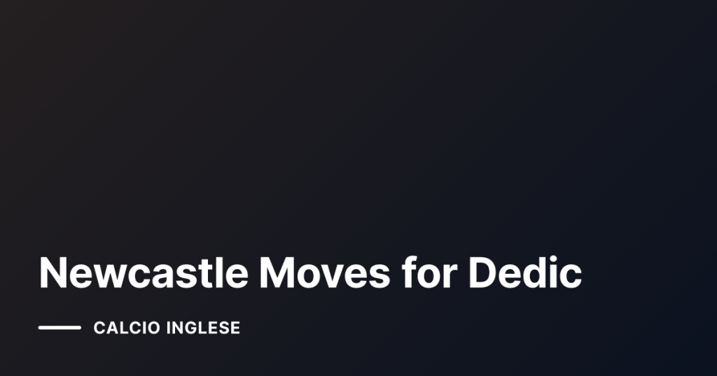 Newcastle Moves for Dedic