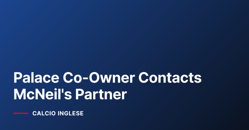 Palace Co-Owner Contacts McNeil's Partner