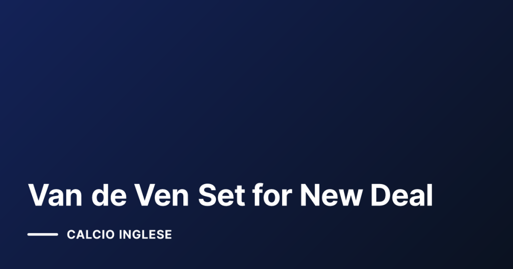 Van de Ven Set for New Deal